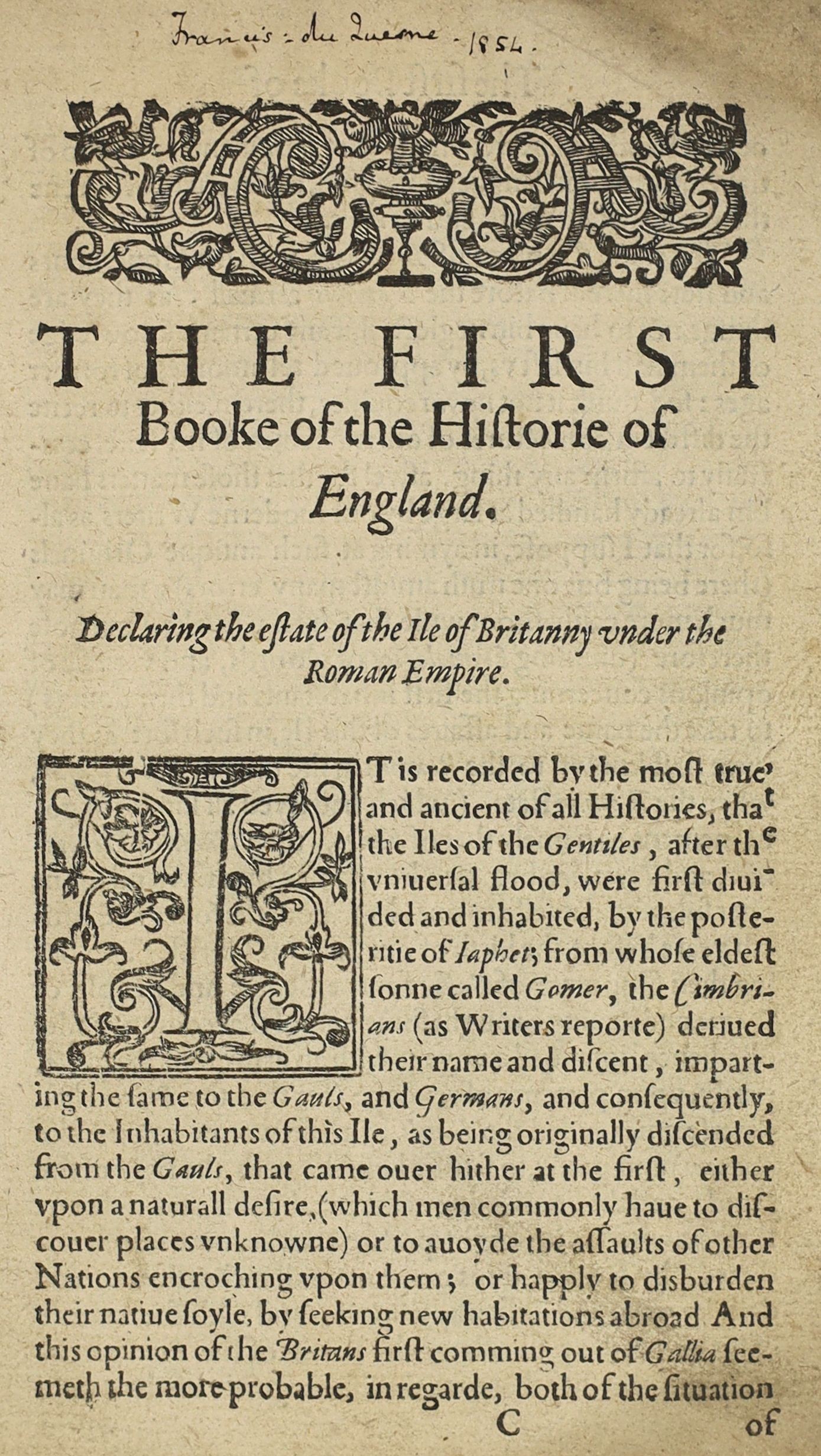 (Clapham, Henoch-The Historie of England. The first booke) -lacks title and prelims., engraved headpiece decorations and initial letter; 102, (4)pp.; old calf, 8vo. Valentine Simmes, for John Barnes, 1602